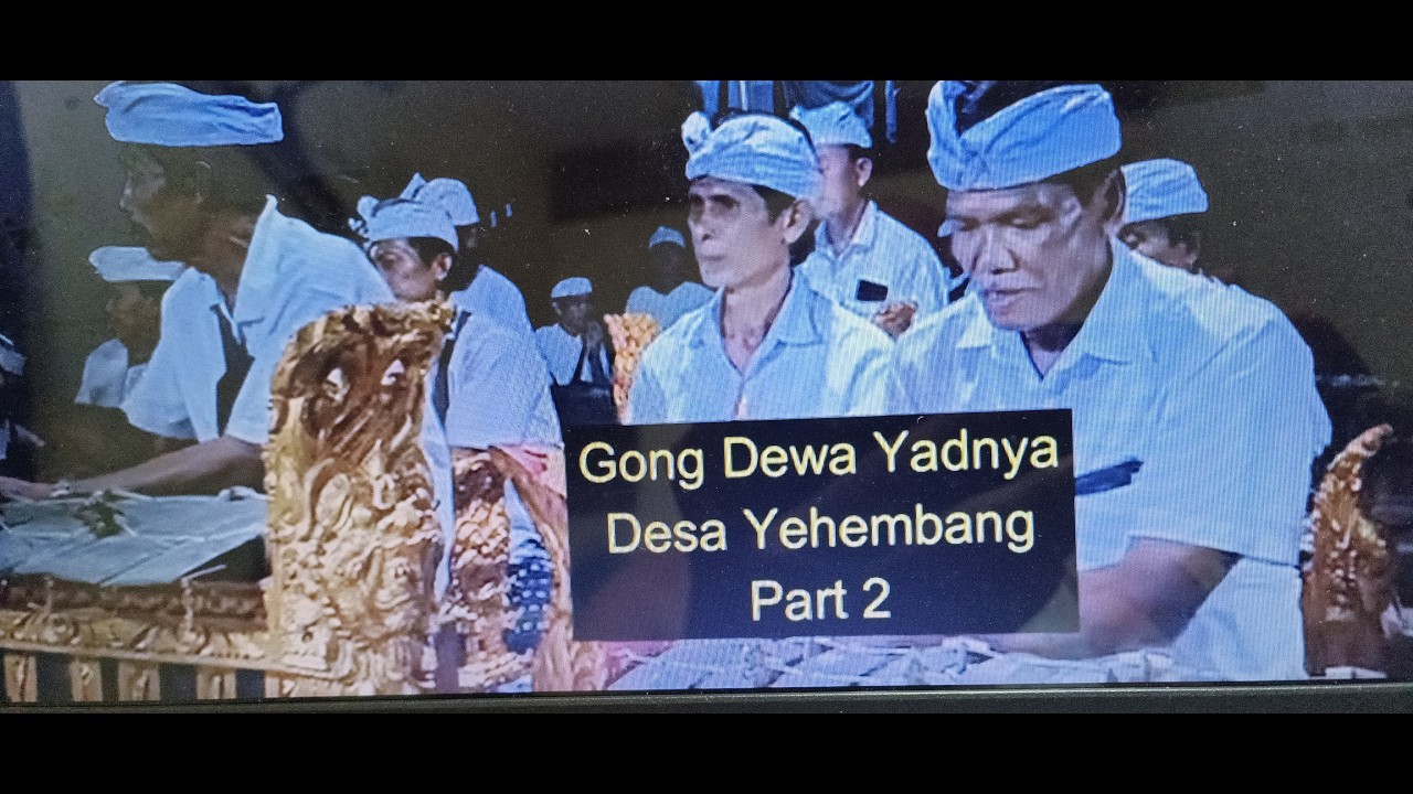 Gong Dewa Yadnya Desa Yehembang