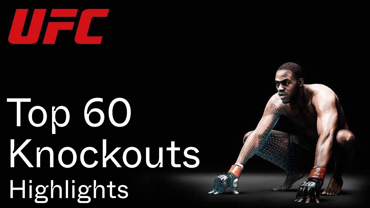 Top 60 UFC Knockouts of All Time