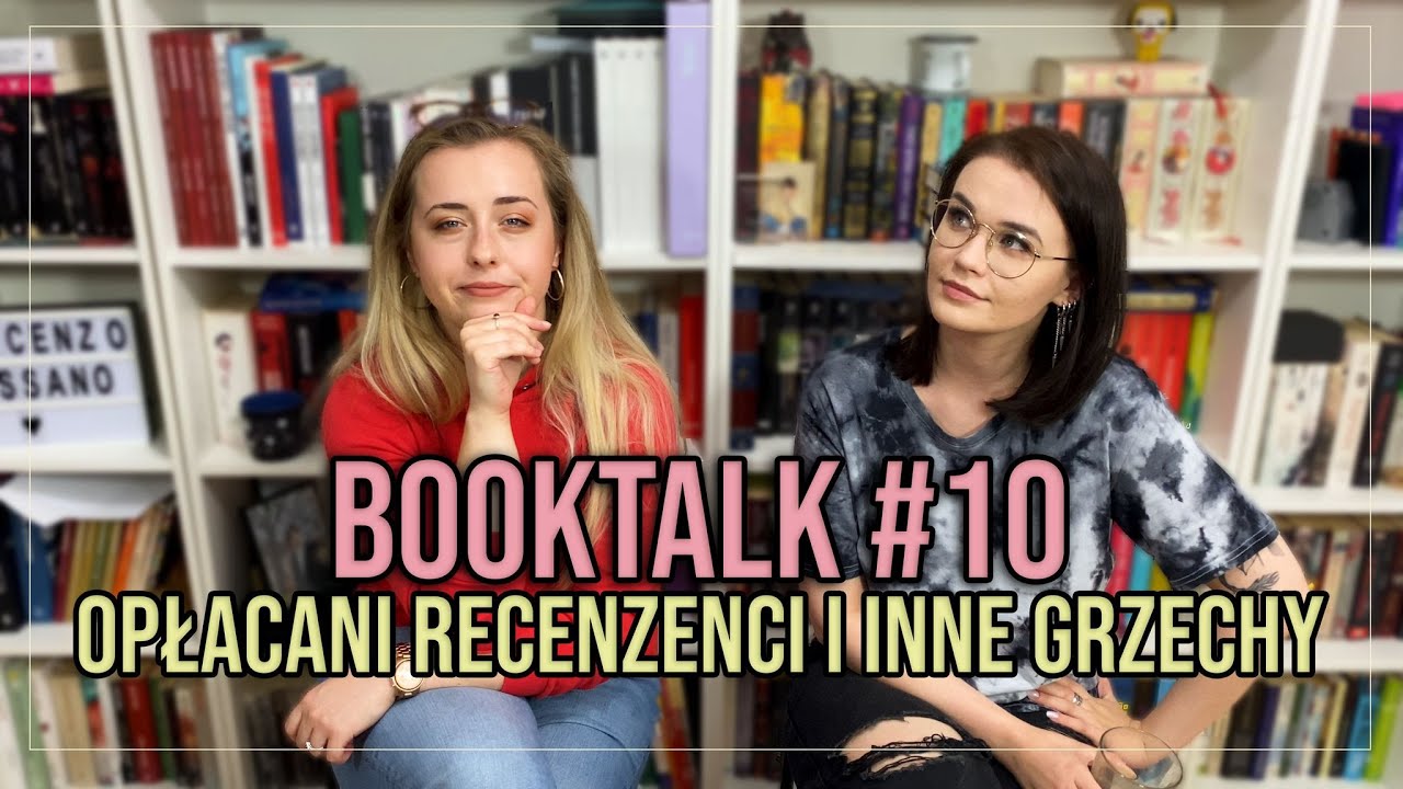Bookinfulencerzy nie są krytykami, ale można im dziękować za SZCZERĄ recenzję  &mdash; BOOKTALK #10