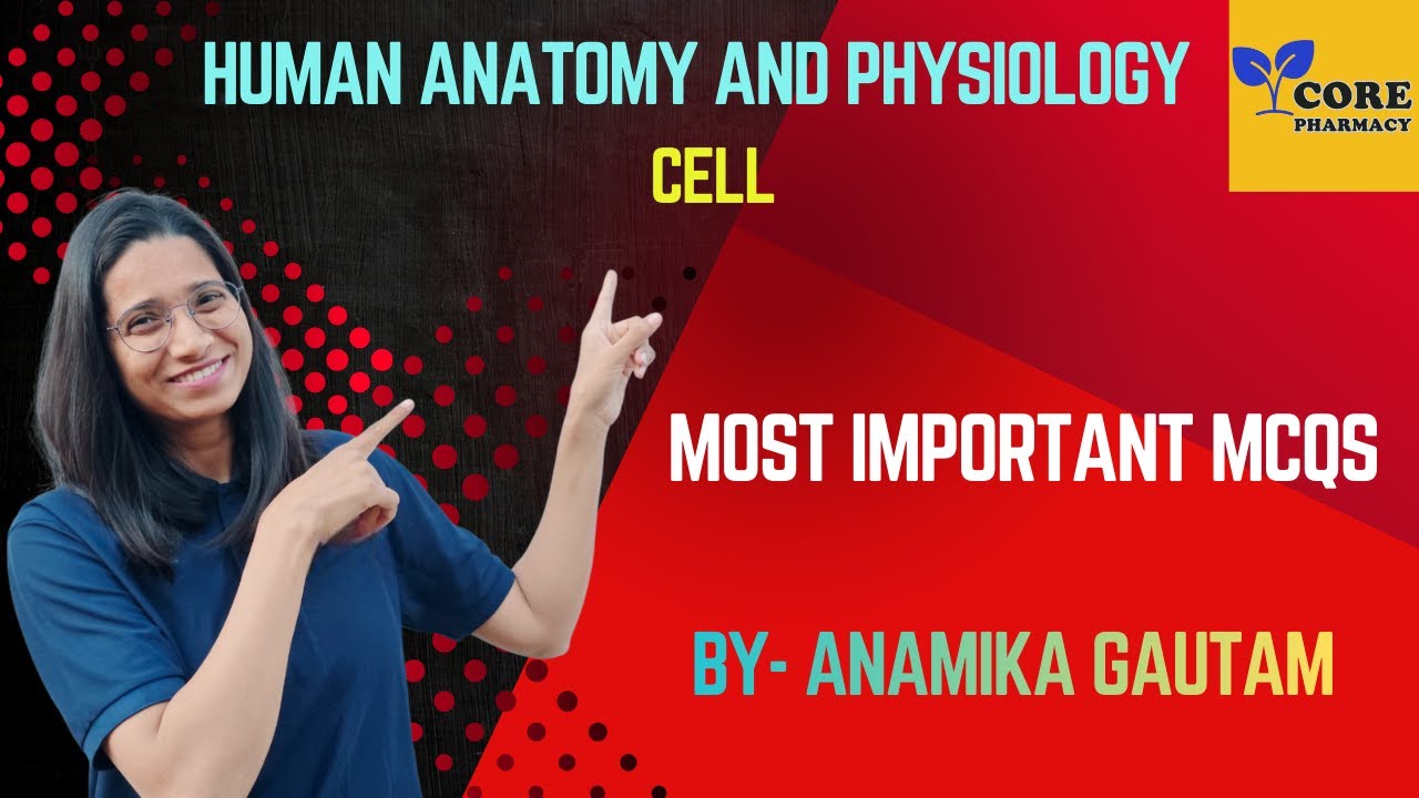Top 15 HUMAN ANATOMY AND PHYSIOLOGY MCQs | Cell | University + Competitive Exam”