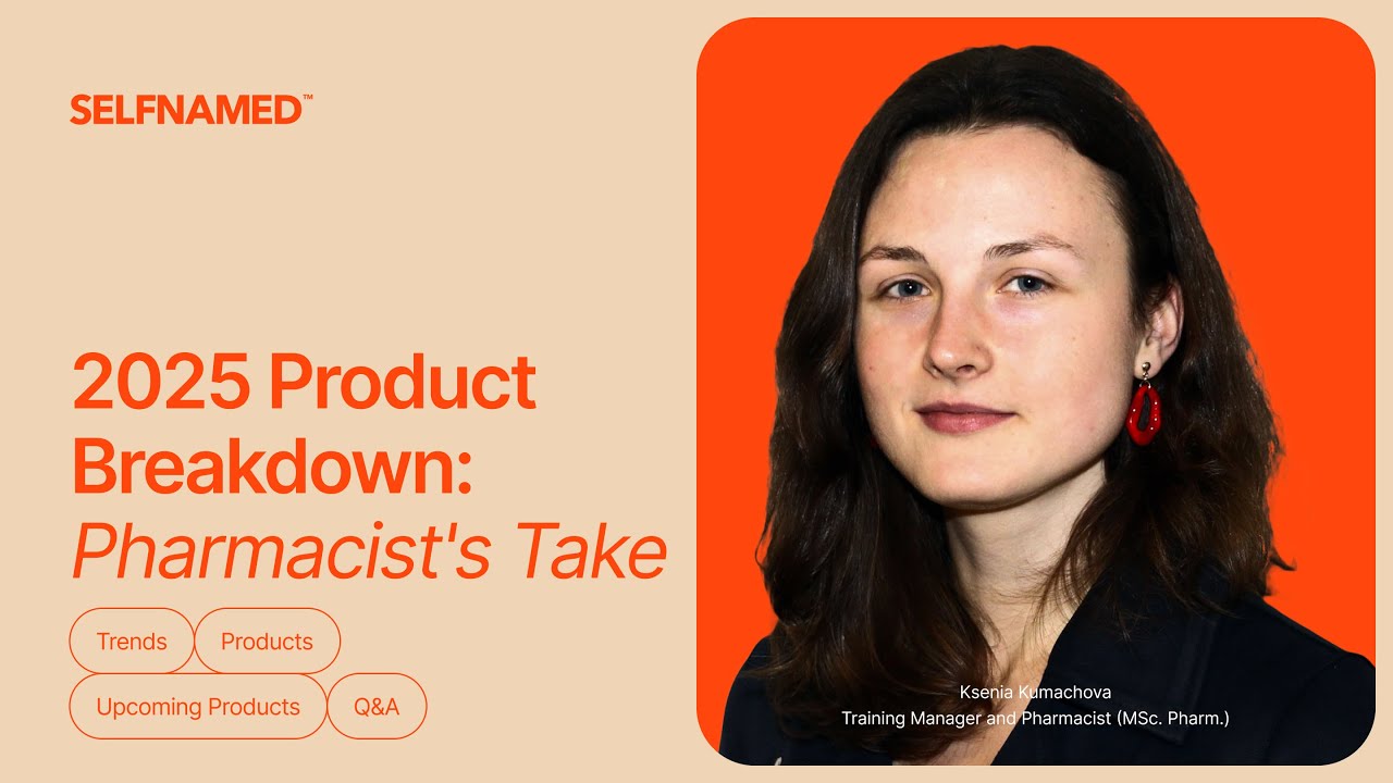 Selfnamed 2025 Product Breakdown: Pharmacist's Take