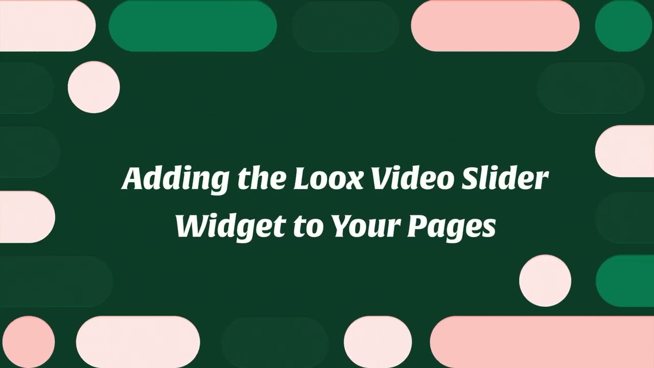 Adding the Loox Video Slider Widget to Your Pages (with narration)