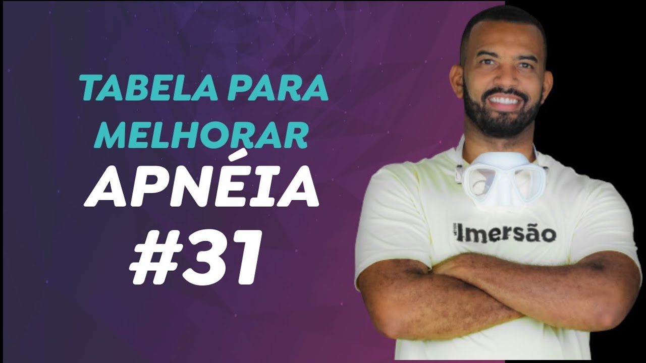 #31 | TABELA DE TREINO DE APNÉIA