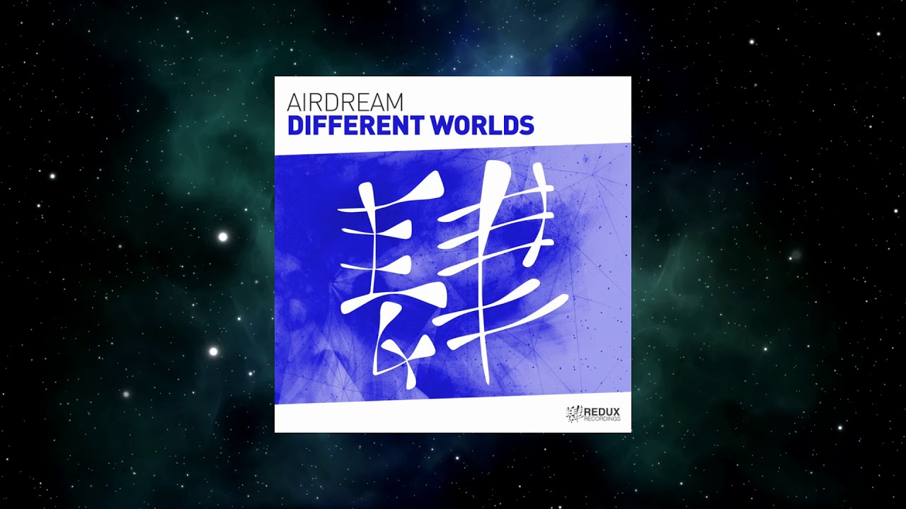 Airdream - Different Worlds (Extended Mix) [REDUX RECORDINGS]