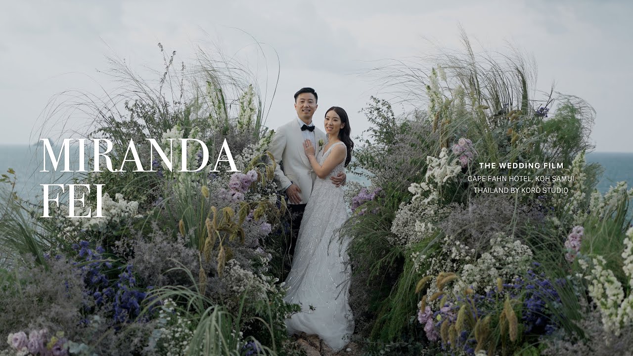 Koh Samui Wedding Film at Cape Fahn - Planned by The Wedding Bliss Thailand - Miranda and Fei