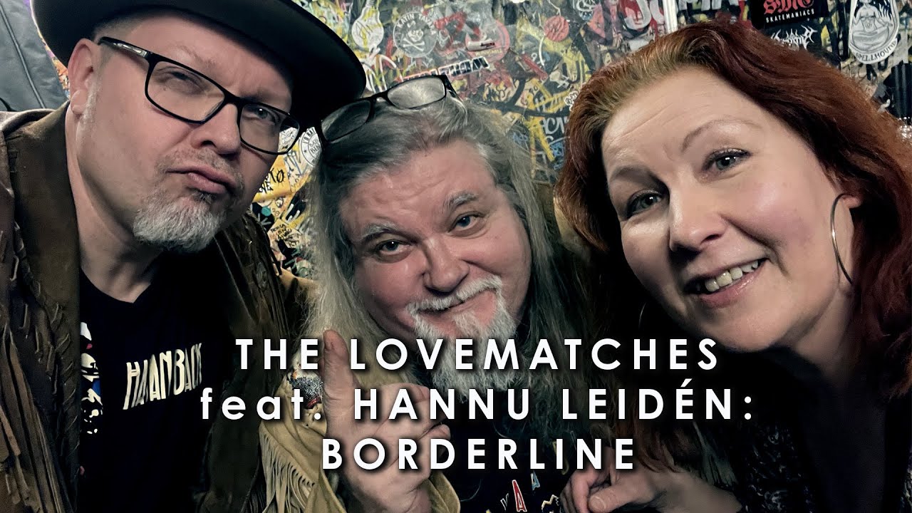 The Lovematches feat. Hannu Leid&eacute;n: Borderline