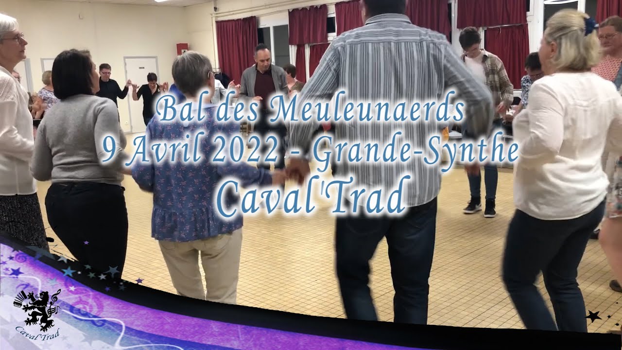 Caval'Trad - Bal Folk des Meulenaerds - 9 Avril 2022 à Grande-Synthe
