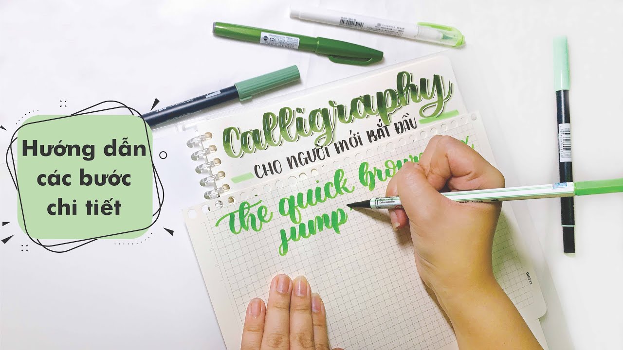 [Calli & Bujo] Chi tiết các bước luyện viết Calligraphy khi mới bắt đầu