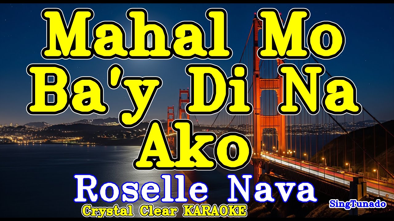 Mahal Mo Ba'y Di Na Ako karaoke