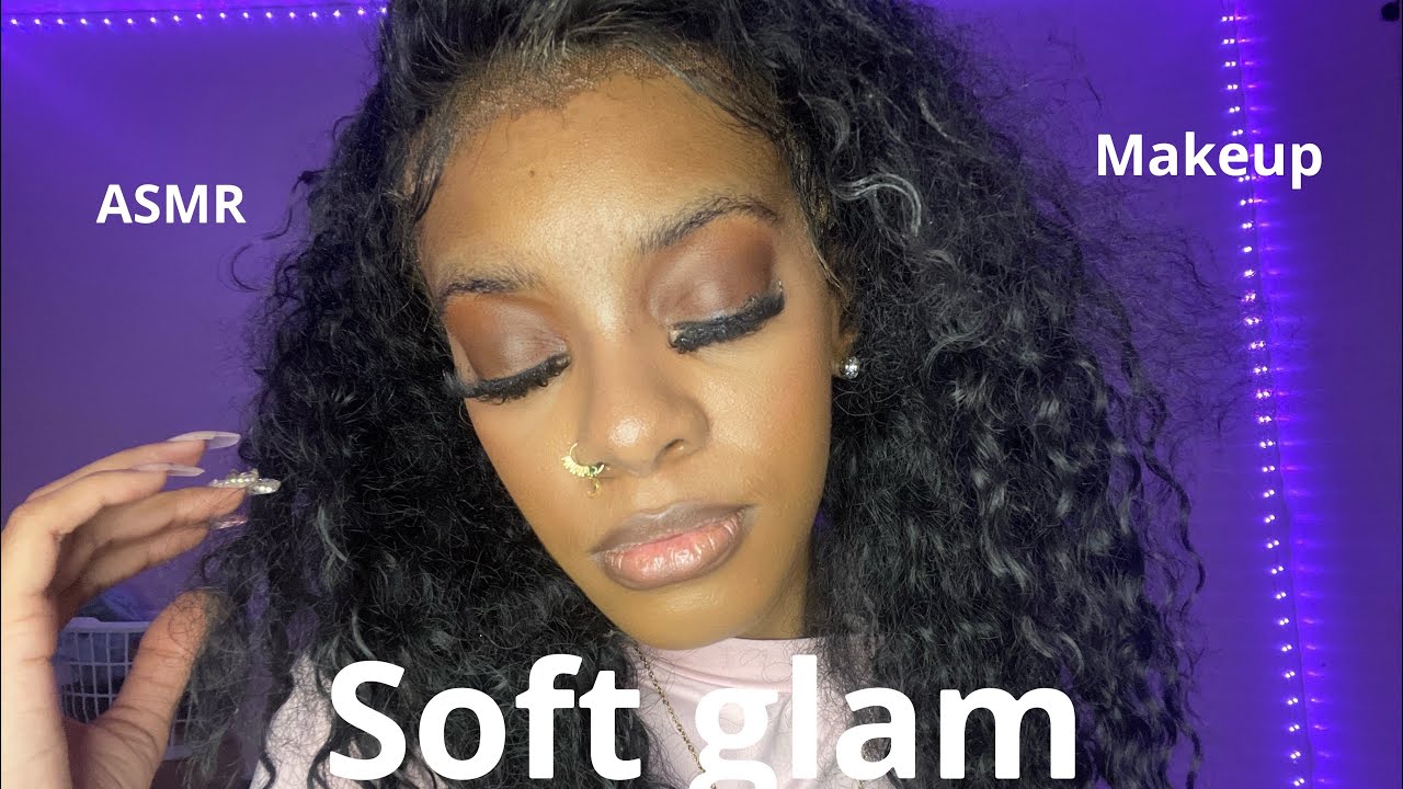 ASMR soft glam tutorial 