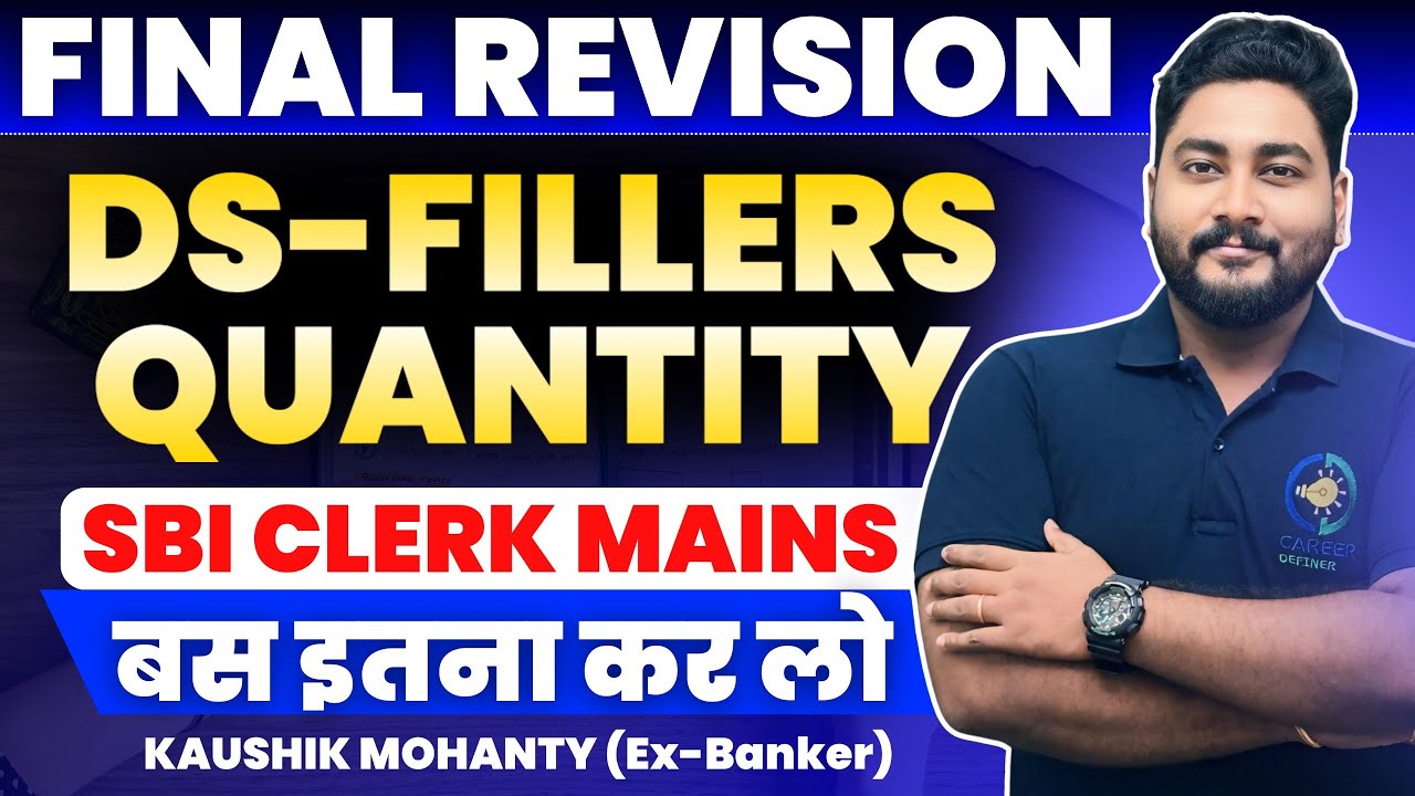 🚀 SBI Clerk Mains 2025 Quant || Data Sufficiency, Quantity Comparison & Fillers For Bank Mains Exam