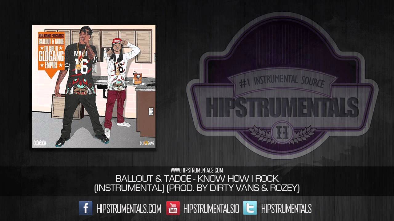 BallOut & Tadoe - Know How I Rock [Instrumental] (Prod. By Dirty Vans & Rozey) + DOWNLOAD LINK