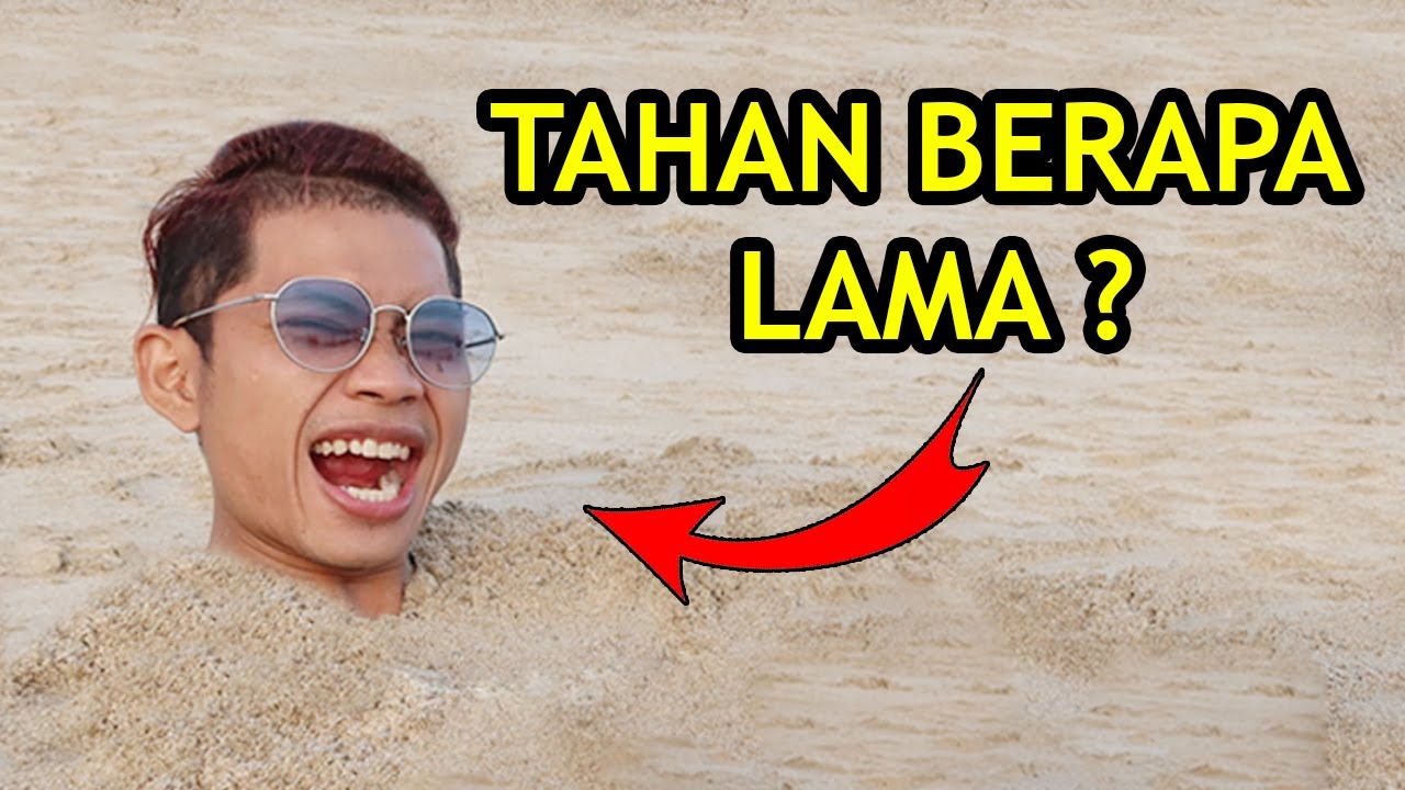 TAHAN BERAPA LAMA DIKUBUR DI PASIR PANTAI???