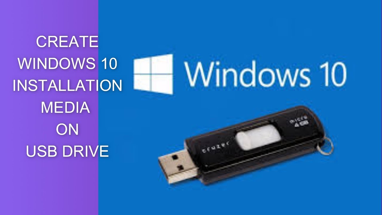 Create Windows 10 Installation Media On USB Drive
