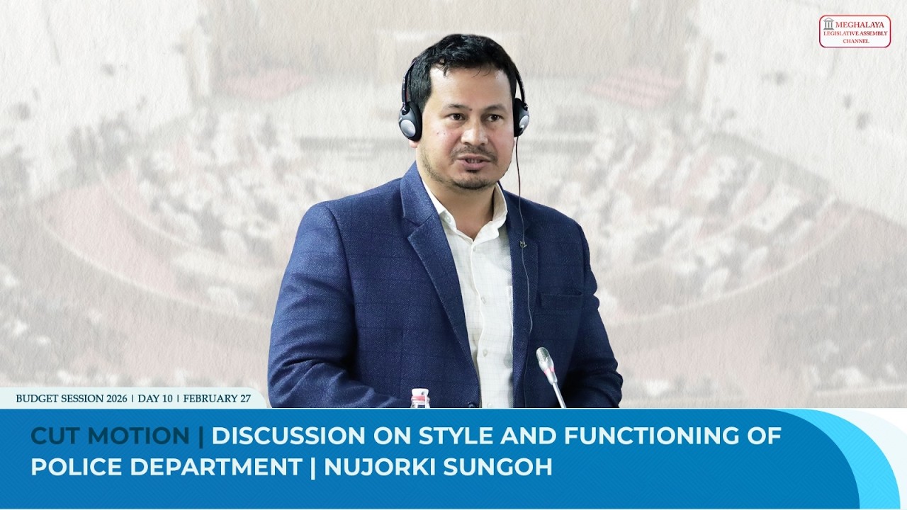 Cut Motion | Discussion on style and functioning of Police Department – Nujorki Sungoh