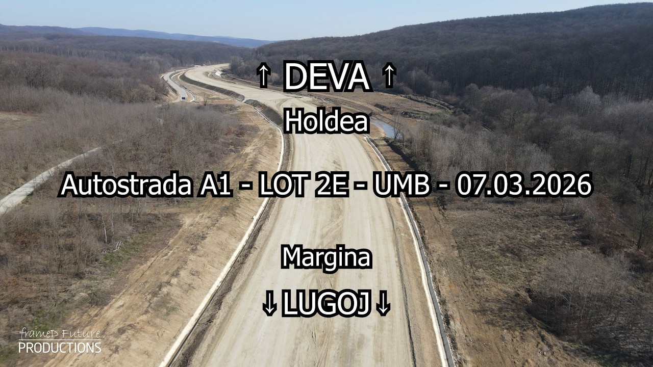 Autostrada A1 Lugoj - Deva | Lot 2E Margina - Holdea | Stadiu lucrări 07.03.2026 #umb
