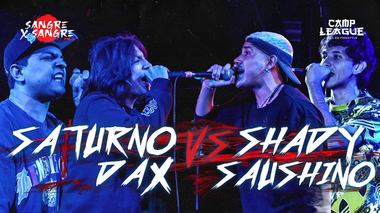 SATURNO & DAX vs SHADY & SAUSHINO (EXHIBICIÓN) - SANGRE X SANGRE Vol. 2 #freestylerap #campleague