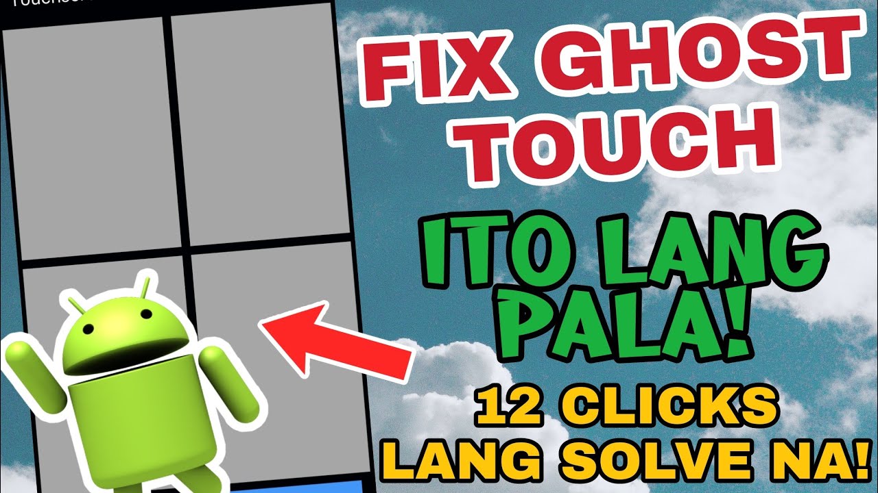 HOW TO FIX GHOST TOUCH & TOUCH DELAYS IN YOUR PHONE | TAGALOG TUTORIAL 2024