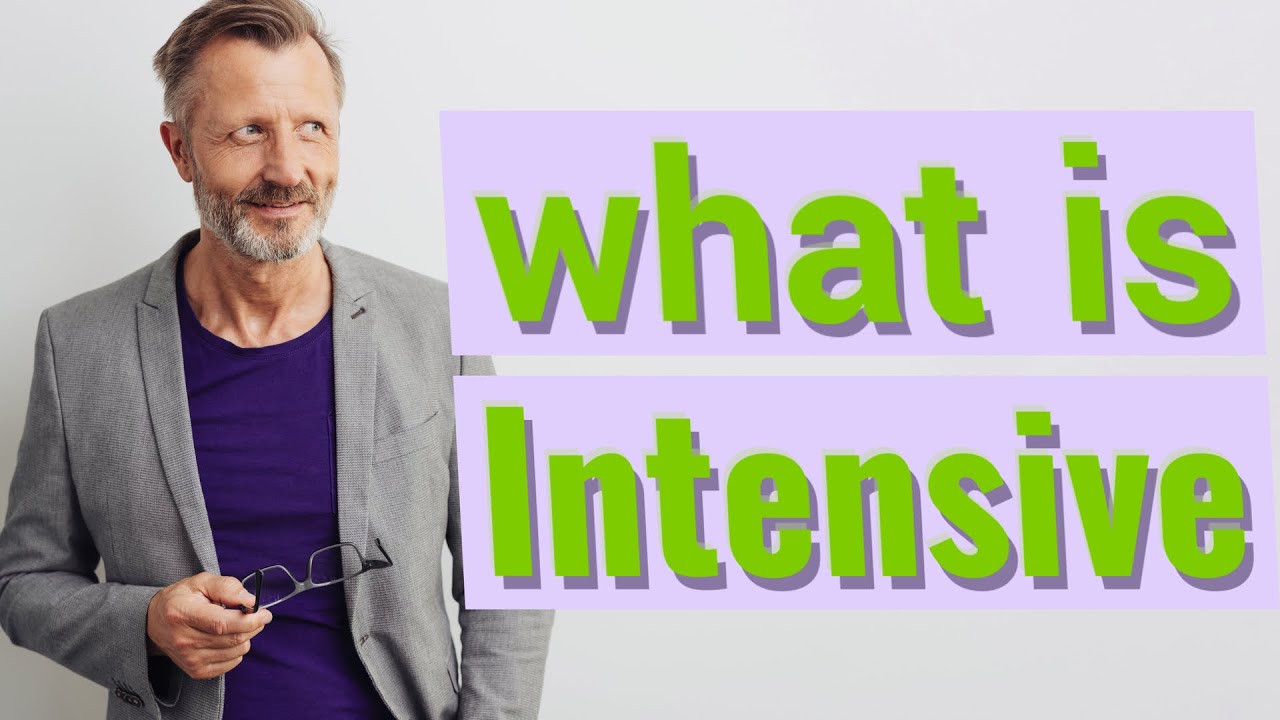 Intensive | Definition of intensive