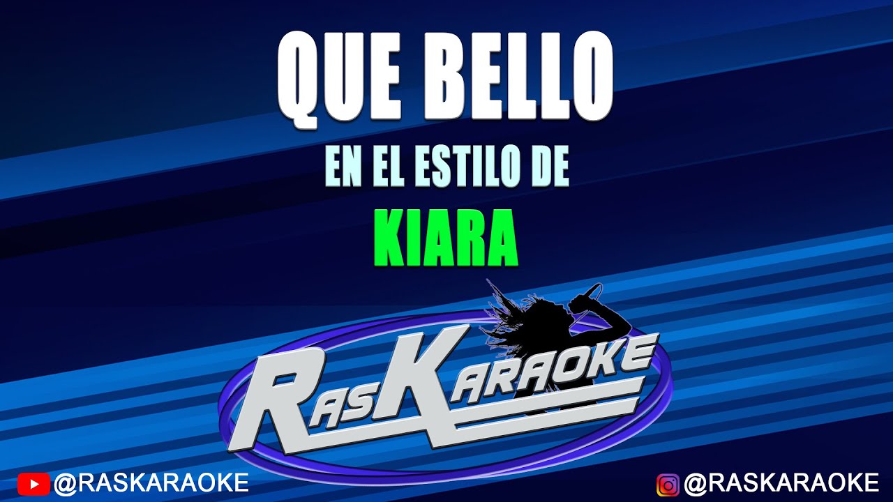 Que Bello - Kiara | Version Karaoke