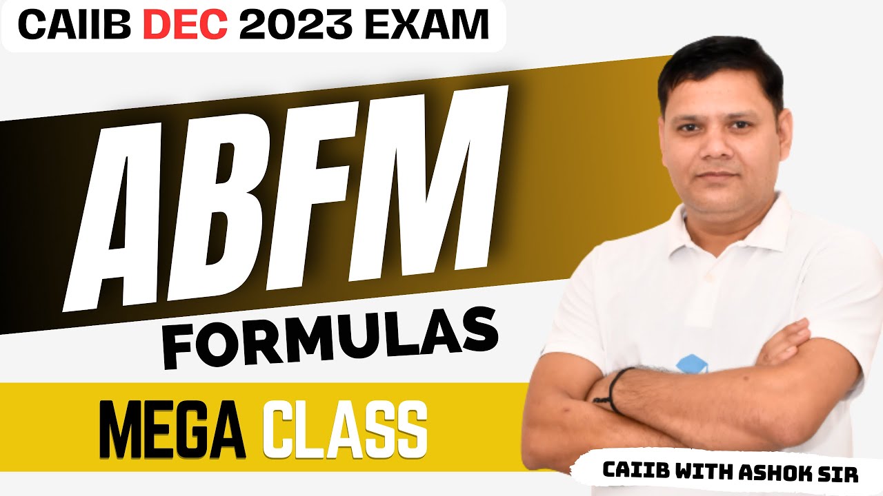 CAIIB June 2025 | ABFM All Important Formulas | Mega Revision Class | CAIIB WITH ASHOK