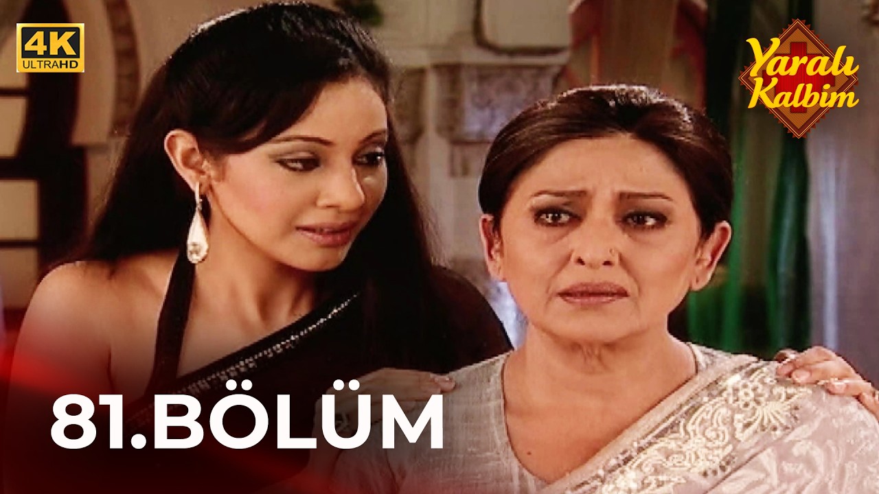 Yaralı Kalbim (Geet) Hint Dizisi 81. Bölüm 4K