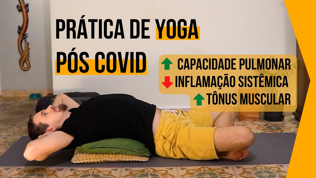 Prática de Yoga pós-COVID-19: Sequência para recuperar a Capacidade Pulmonar e reduzir a Inflamação