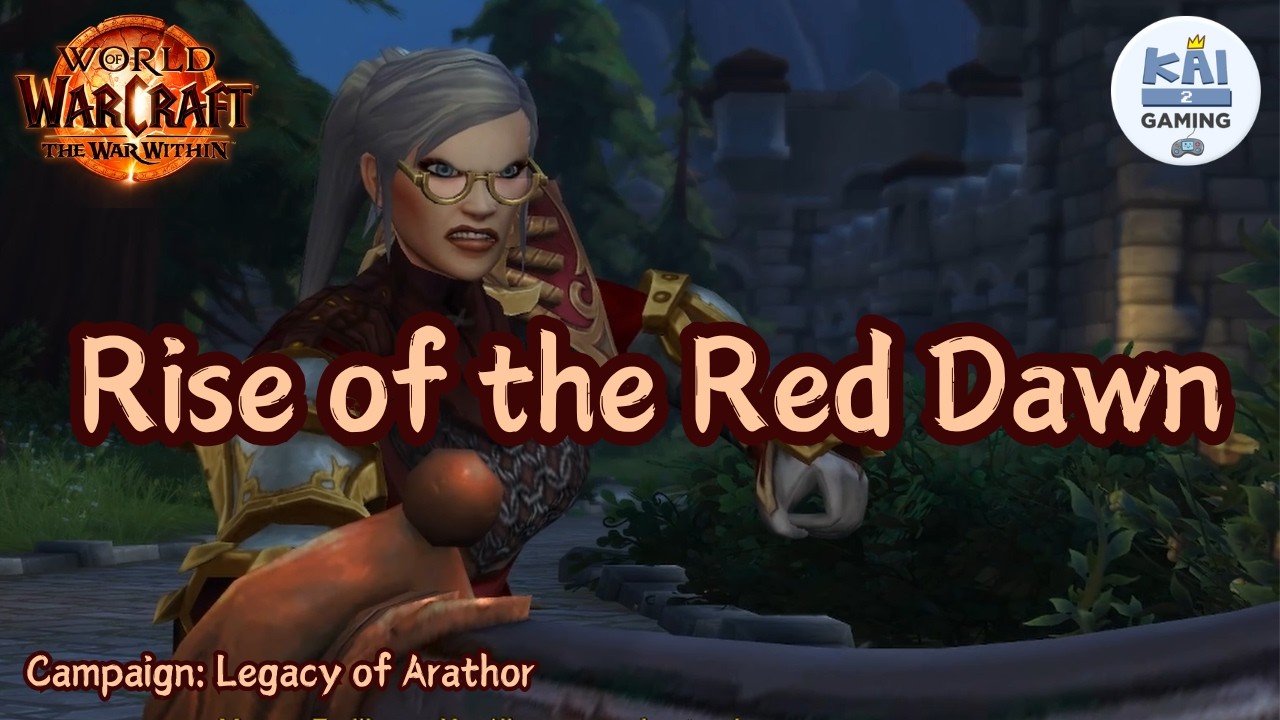 RISE OF THE RED DAWN | CAMPAIGN LEGACY OF ARATHOR | WOW The War Within 11.1.7