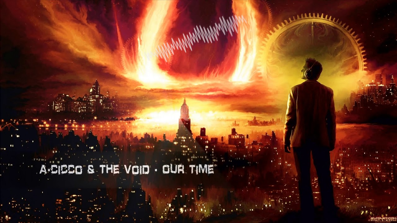 A-CicCo & The Void - Our Time [Free Release]