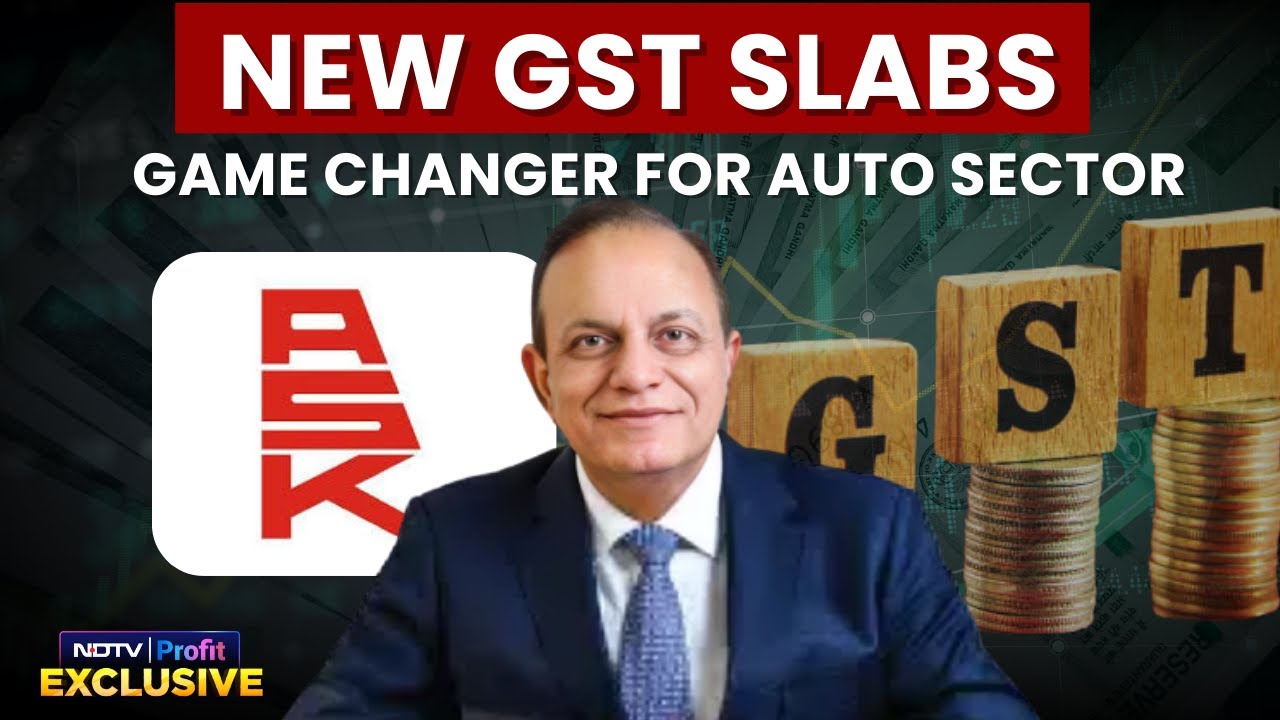'All Auto Ancillary Cos Will Gain...': Ask Auto's Kuldip Singh Rathee On Impact Of New GST Reforms