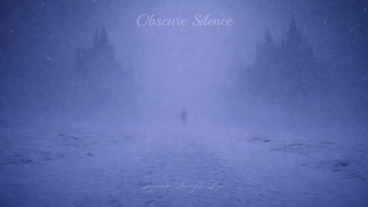 Obscure Silence - Beyond the Noises of the Night [Dark Ambient Music]
