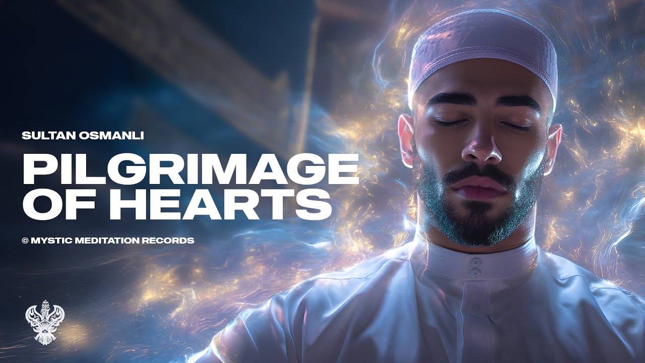 Pilgrimage of Hearts - Sultan Osmanli | New English Nasheed | Mystic Meditation Records
