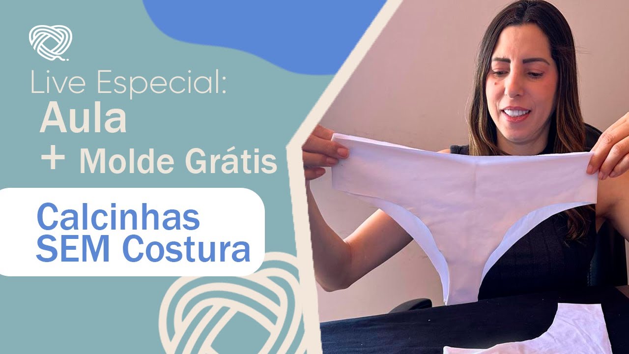Noite com a Selma - CALCINHA SEM COSTURA (#moldegratis)