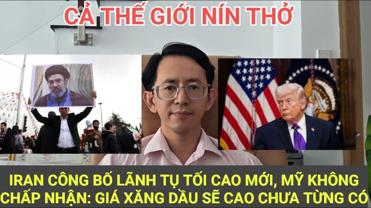 Thế giới nín thở Iran công bố lãnh tụ tối cao mới, Mỹ không đồng ý: giá xăng dầu cao càng cao