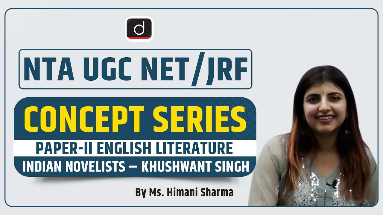 NTA UGC NET/JRF | Concept Series | Paper-II: English Literature | Indian Novelists | Khushwant Singh