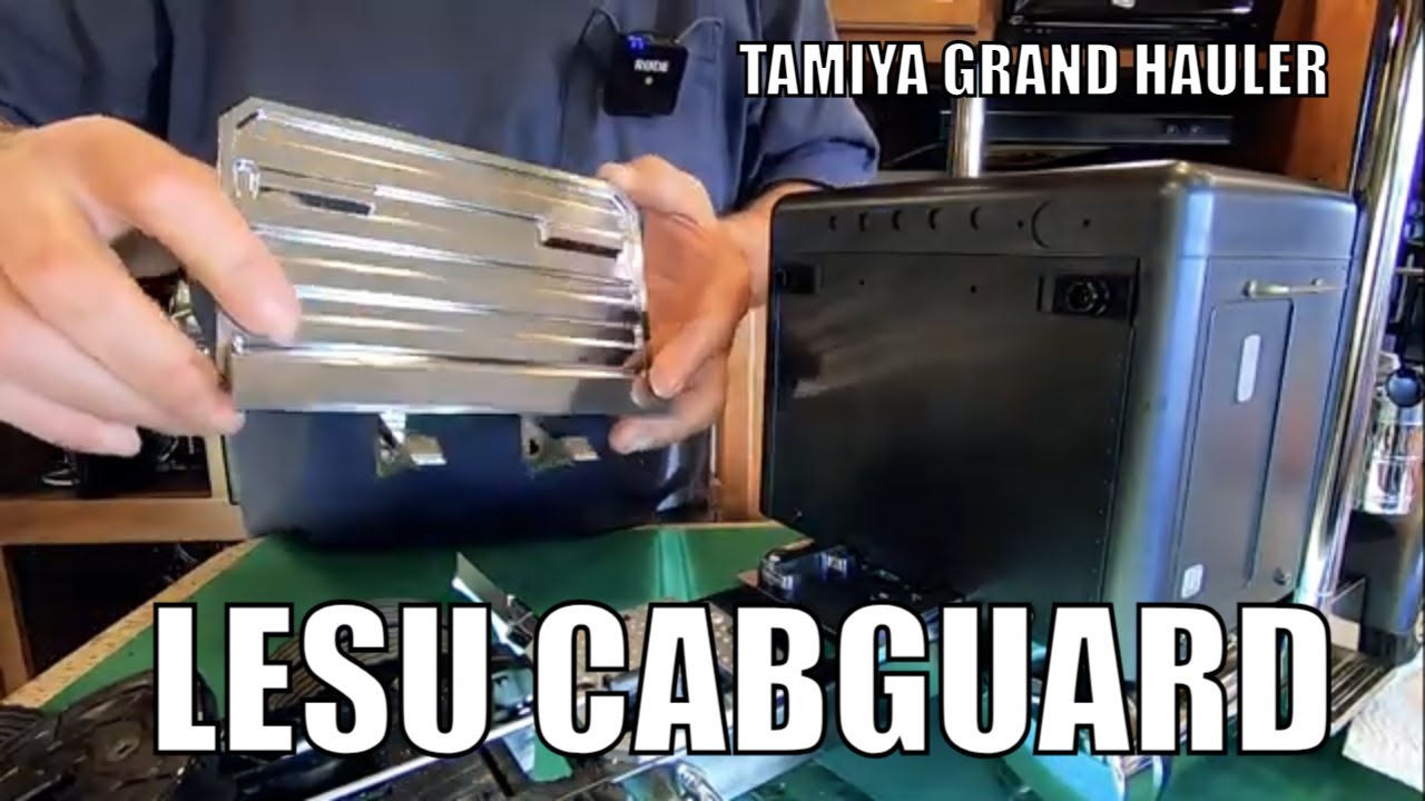 LESU CABGUARD ДЛЯ TAMIYA GRAND HAULER