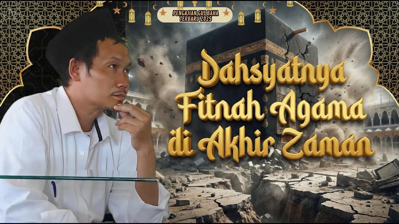 di Akhir Zaman Akan Terjadi Kebobrokan Dalam Perkara Agama || Gus Baha