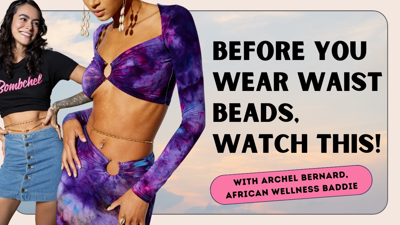 Waist Bead Intention Setting Ceremony // Feminine African Wellness Ritual for a New Season