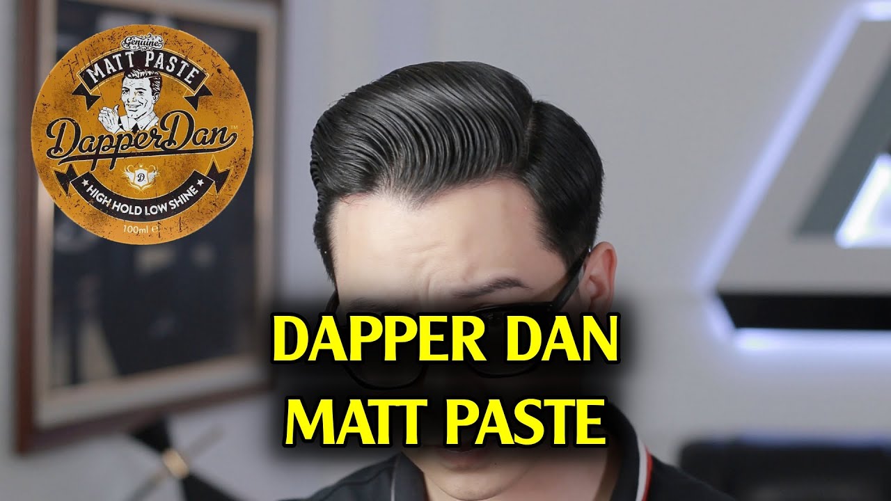 Dapper Dan Matt Paste - Chải lược như POMADE mà KHÔNG HỀ BÓNG ! Huy Quốc