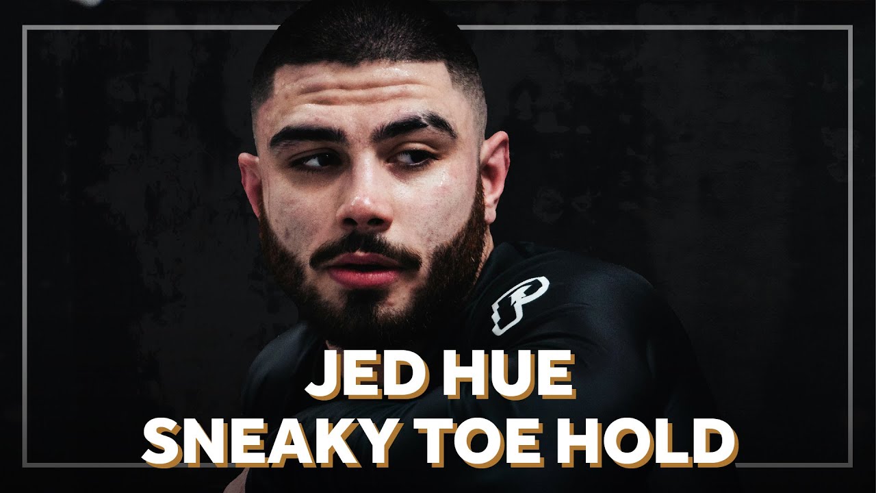 Jed Hue Technique // Sneaky Toe Hold