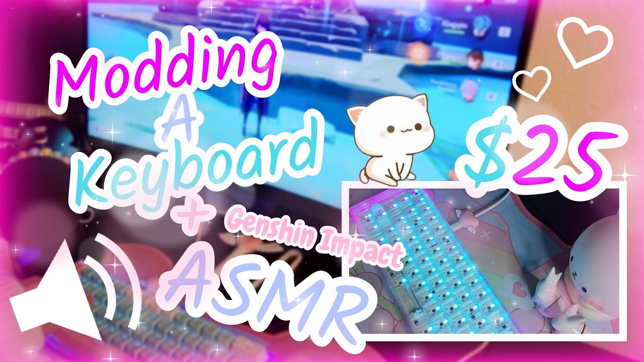 Genshin Impact Keyboard ASMR ♡ [Modding *CHEAP* Keyboard + Unboxing Cute Items]