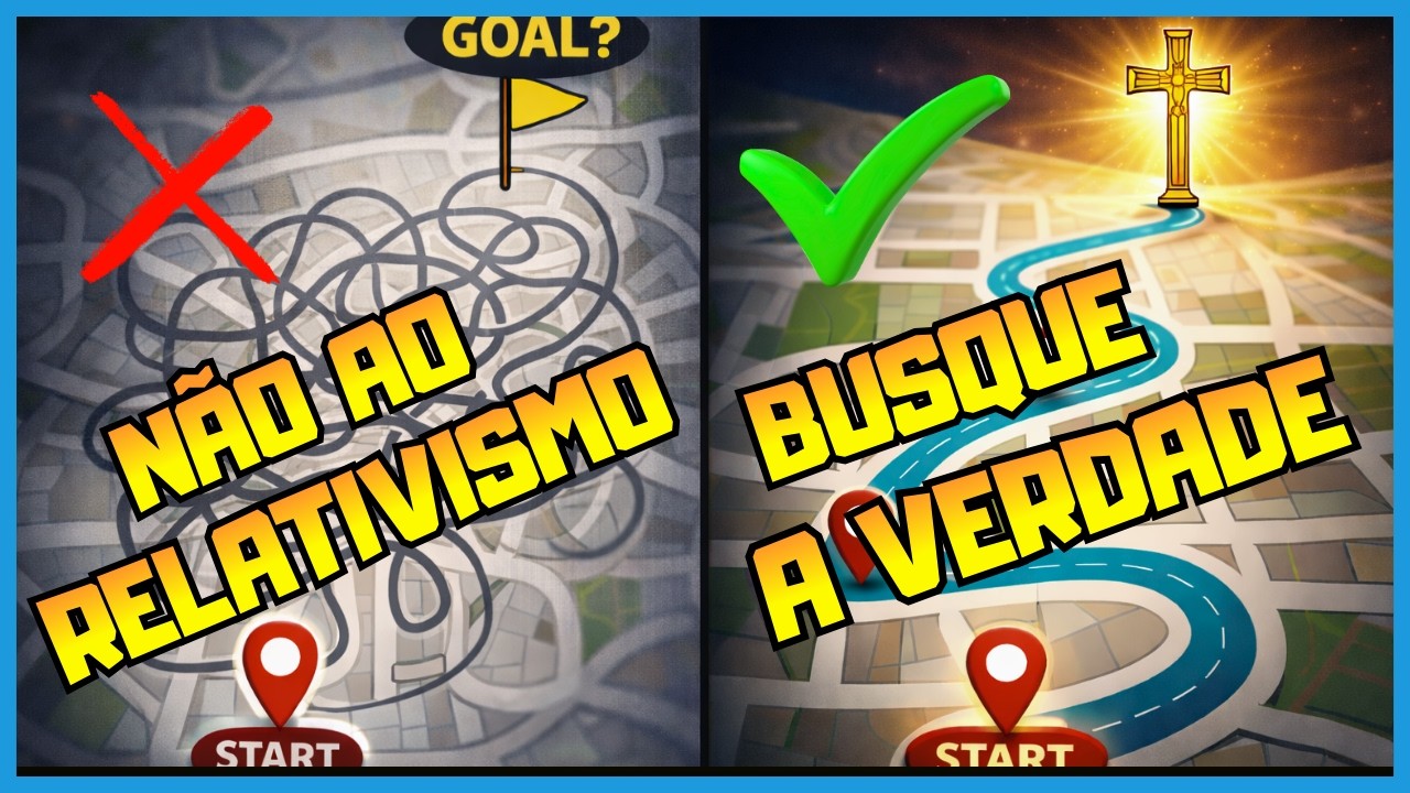 Rejeite o relativismo, busque a verdade !