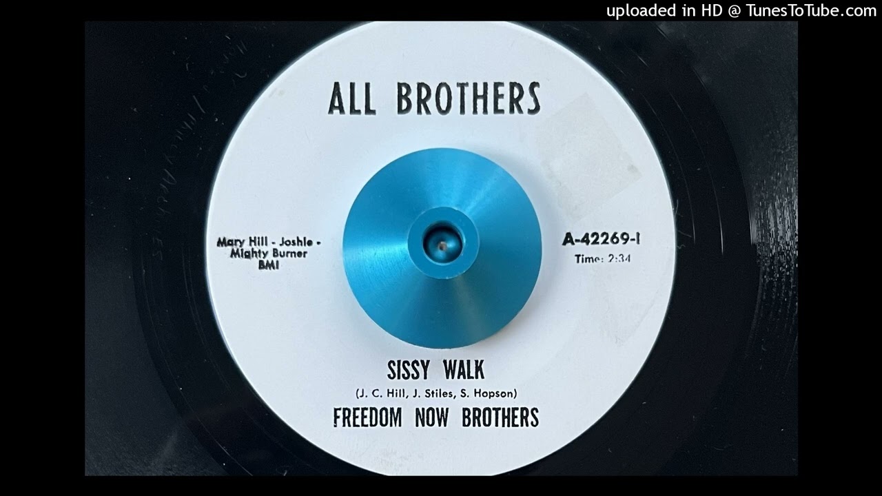 The Freedom Now Brothers - Sissy Walk (All Brothers) 1969 (Reissued 2000)
