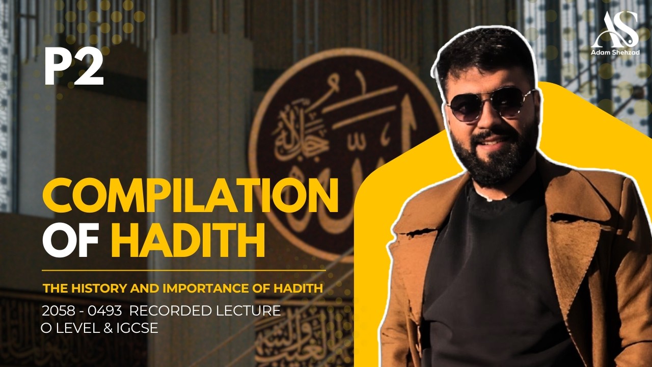 Compilation of hadith of the holy prophet - ISLAMIYAT O LEVEL - SIR ADAM SHEHZAD -HIH