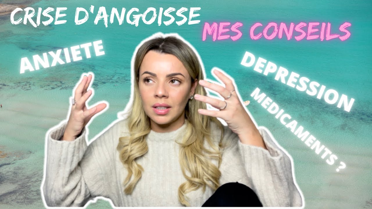 LA SOUFFRANCE DES CRISES D'ANGOISSE , ANXIETE ( mes conseils, mon expérience )