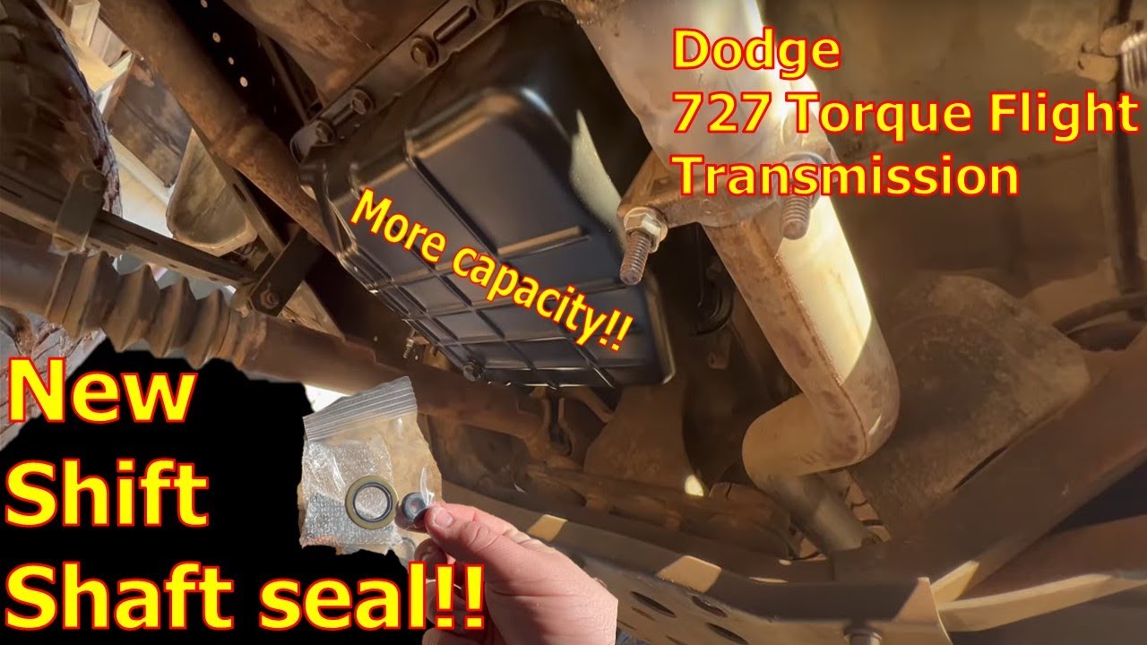 Leaky Dodge 727 Torqueflight Transmission - Shift Shaft Seal Replacement + Increase Fluid Capacity