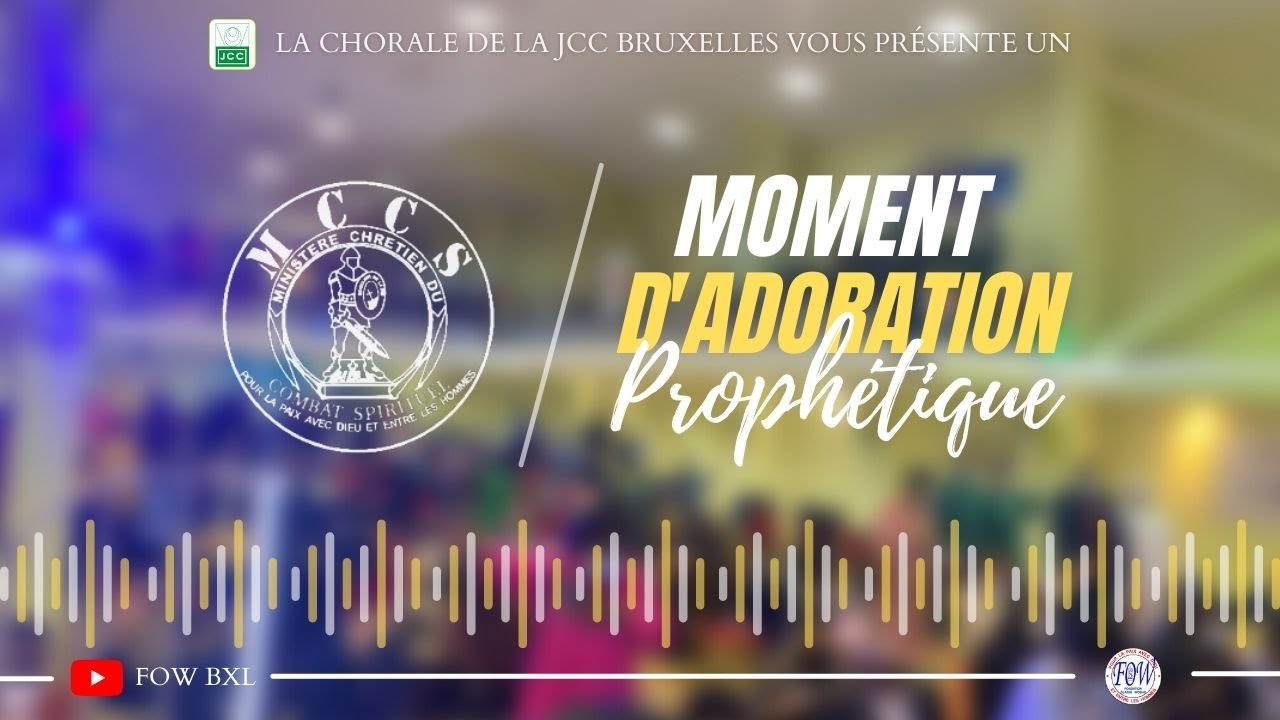 MOMENT D'ADORATION : CHORALE JCC BXL FT. PAPA DIEUDONNE DU CIEL