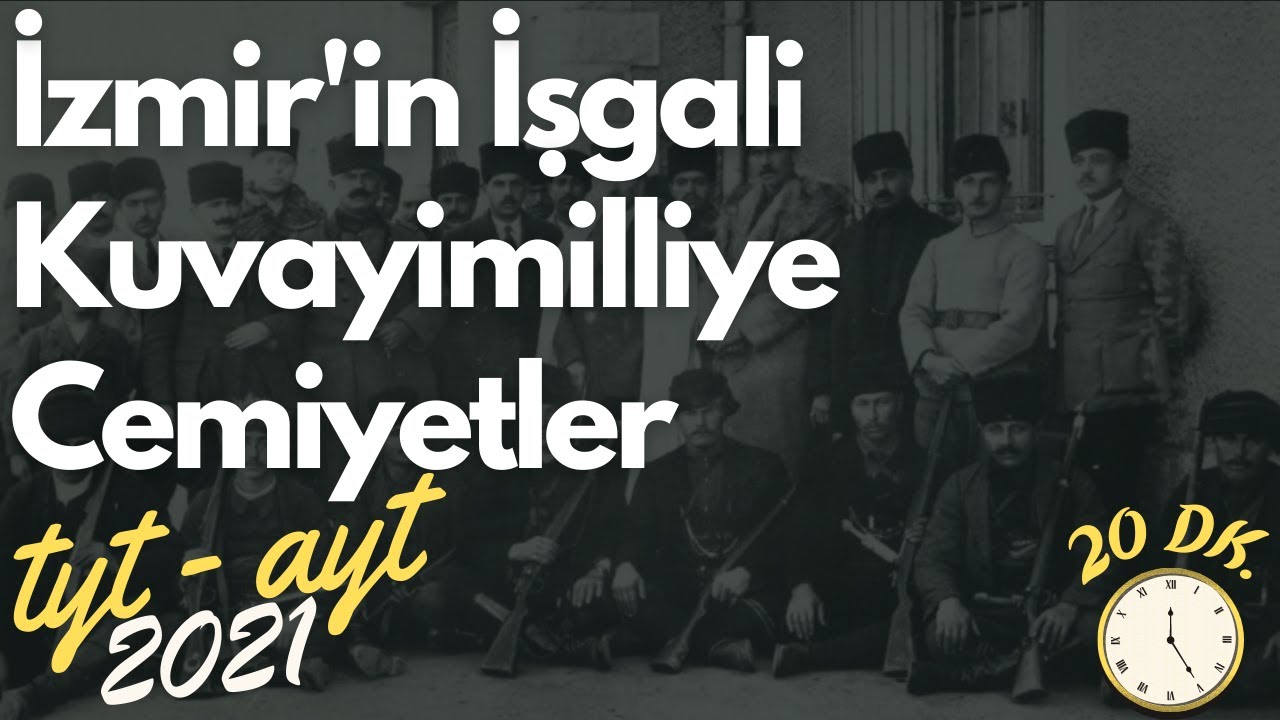25) İzmir'in İşgali | Kuvayimilliye | Cemiyetler | Mili Mücadele - AYT Tarih, TYT Tarih 2023