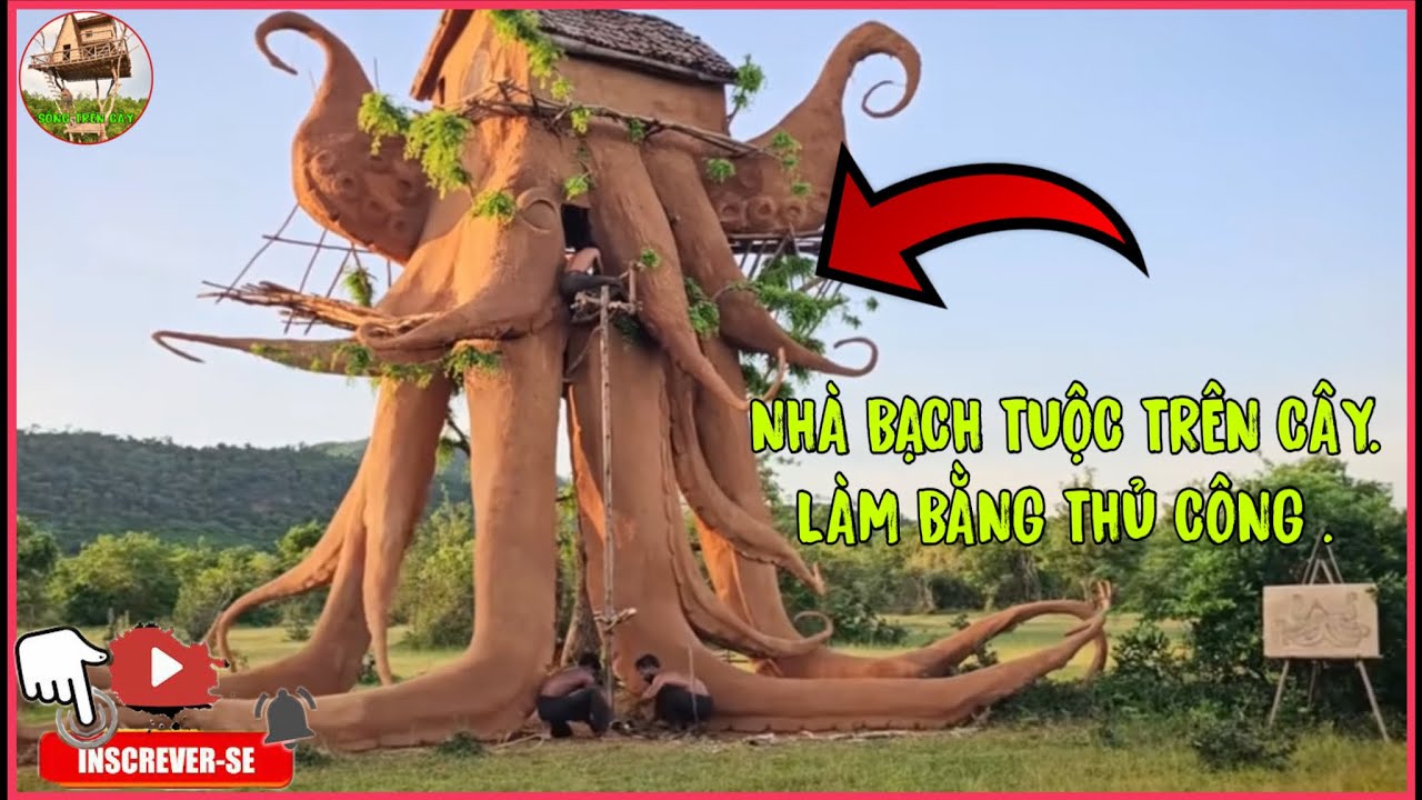 Build Octopus Tree House by Hand – No Machines, Just Talent”