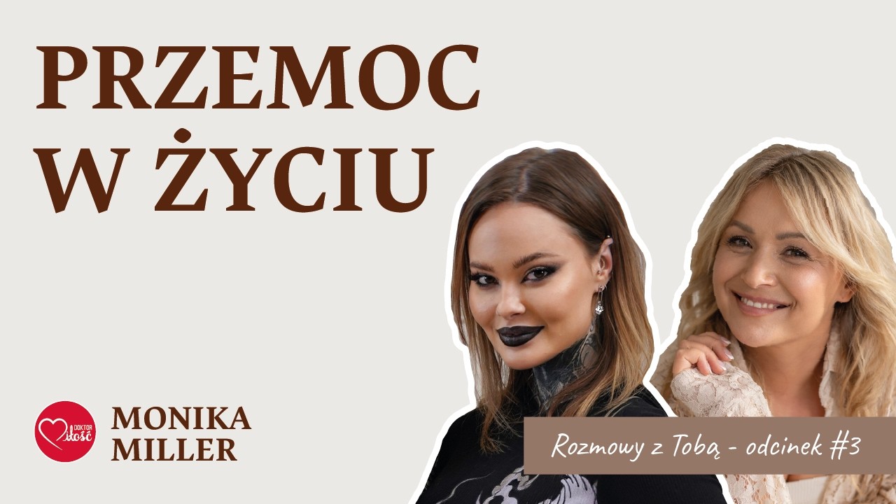 Nie wiedziałam, że to była przemoc - aż dorosłam - wyznanie Moniki Miller